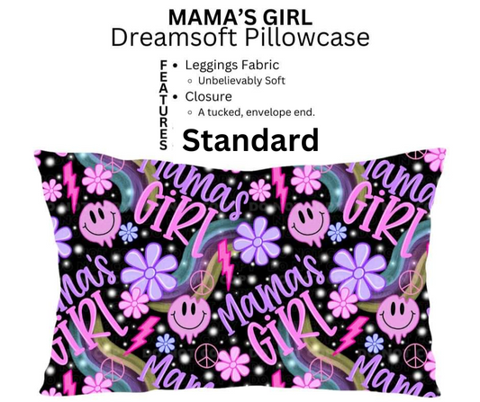 Mama's Girl Dreamsoft Pillowcase